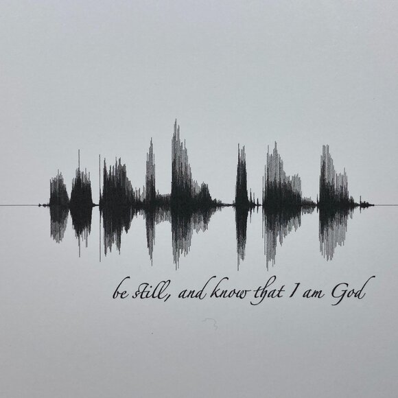 Be Still, And Know That I Am God Soundwave Wall Art - Premade - Picture 2 of 4